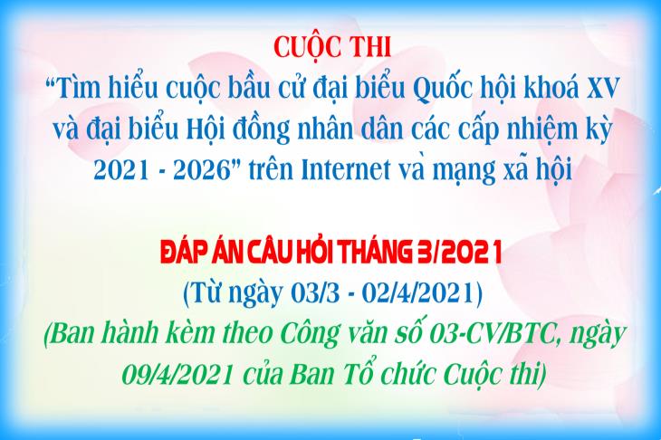 Cuộc thi “Tìm hiểu cuộc bầu cử đại biểu Quốc hội khoá XV và đại biểu Hội đồng nhân dân các cấp nhiệm kỳ 2021 - 2026” trên Internet và mạng xã hội 